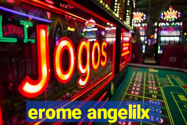 erome angelilx